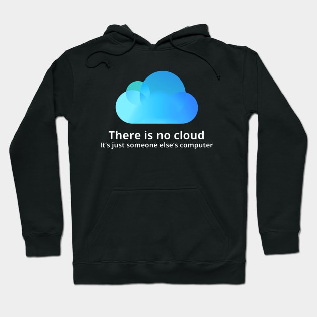 There is no cloud Hoodie by howardedna